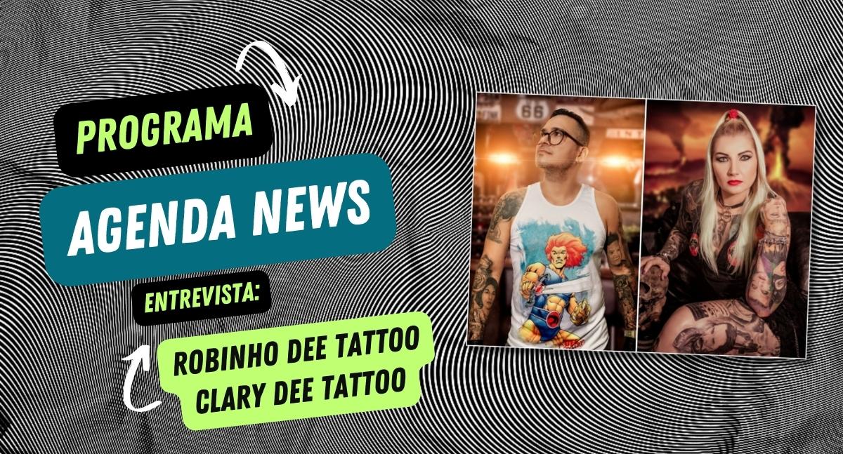 Agenda News entrevista: Robinho Dee Tattoo e Clary Dee Tattoo