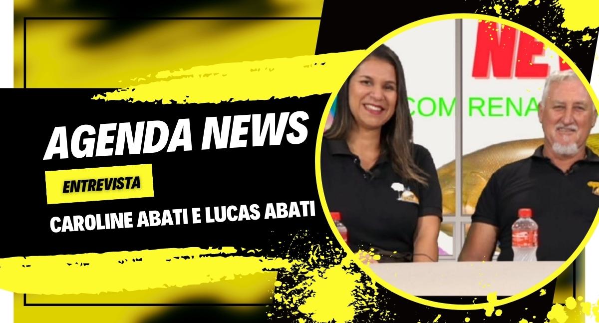 Programa Agenda News entrevista: Lucas Abati e Caroline Abati