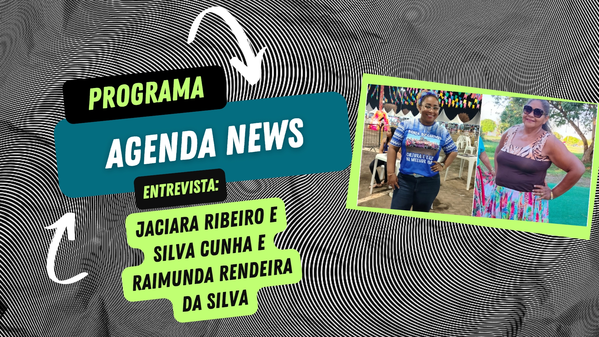 Agenda News entrevista: Jaciara Ribeiro e Raimunda Rendeira