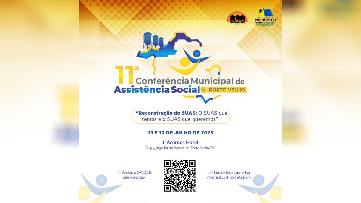 11ª Conferência Municipal de Assistência Social acontece nos dias 11 e 12 de julho - News Rondônia 11ª Conferência Municipal de Assistência Social acontece nos dias 11 e 12 de julho