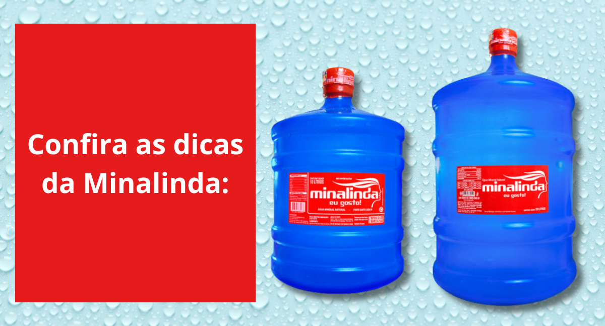 Aprenda a cuidar dos garrafões de água Minalinda, por Renata Camurça - News Rondônia
