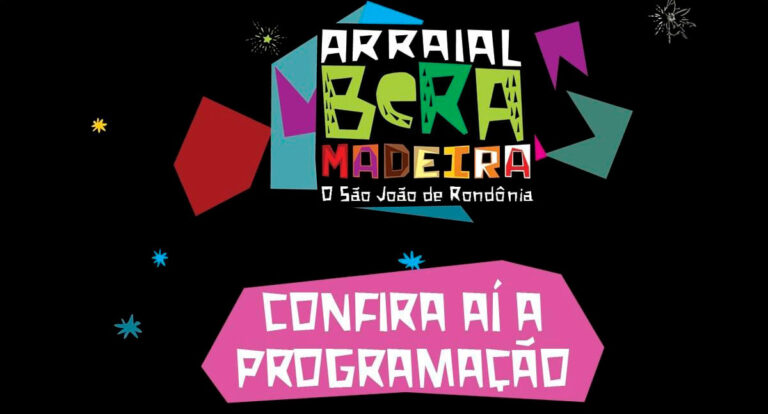 Agenda News: Confira a programação para o dia 3 e 4 de julho do Arraial Bera Madeira, o São João de Rondônia, por Renata Camurça - News Rondônia