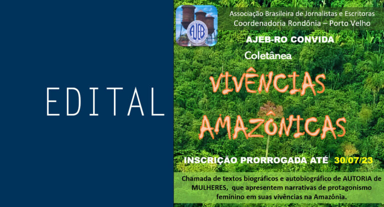 EDITAL AJEB –RO – N0.01/2023 COLETÂNEA VIVÊNCIAS AMAZÔNICAS AJEB- Rondônia - News Rondônia