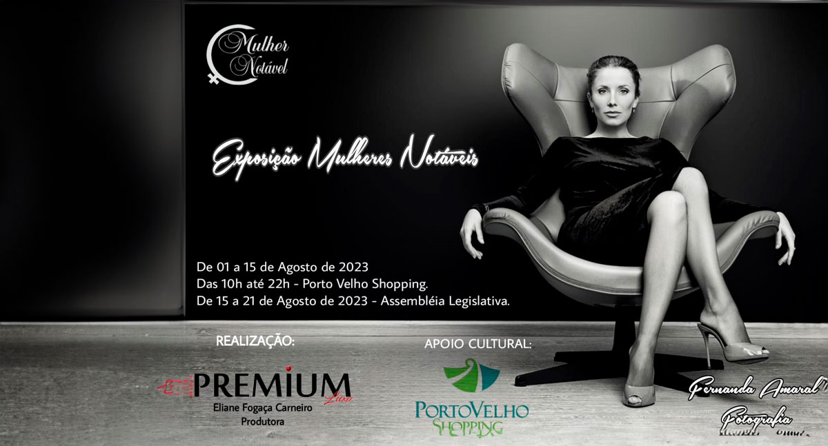 1ª Exposição fotográfica Mulher Notável acontecerá do dia 1 ao dia 15 de agosto - News Rondônia