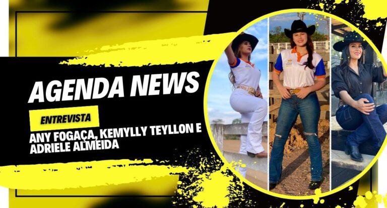 Programa Agenda News entrevista: Kemylly Teyllon, Adriele Almeida e Any Fogaça - Rainha Expovel 2023