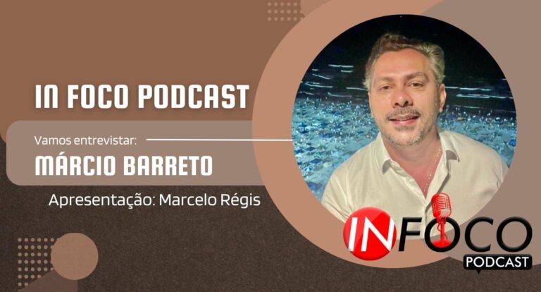 In Foco PodCast entrevista: MÁRCIO BARRETO