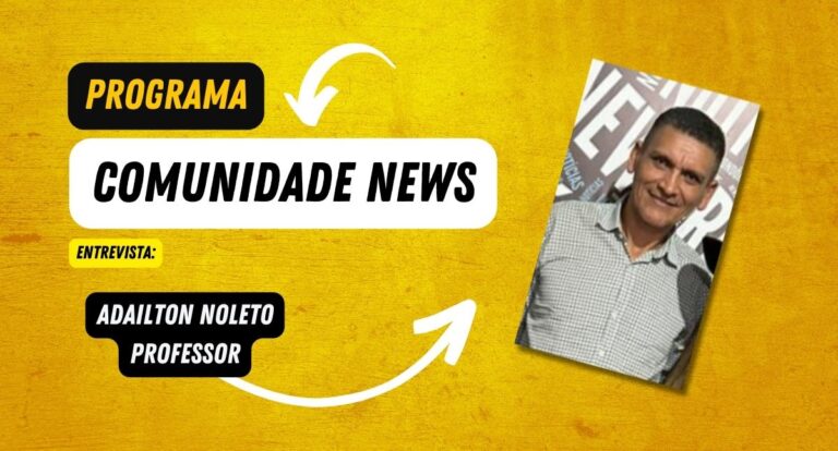 Programa Comunidade News entrevista: professor Adailton Noleto - News Rondônia