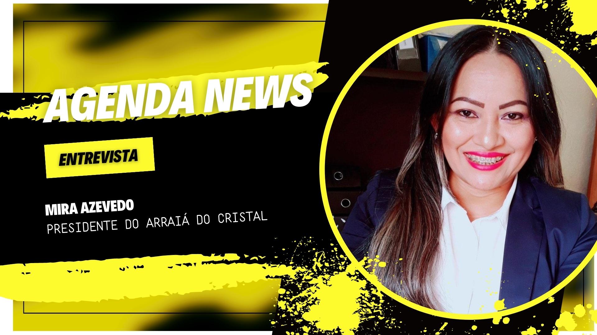 Programa Agenda News entrevista: Mira Azevedo - Presidente do Arraiá do Cristal - News Rondônia