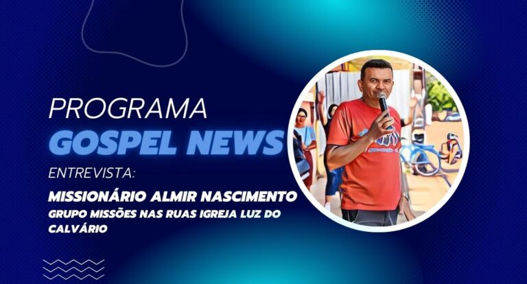 Programa Gospel News entrevista: Missionário Almir Nascimento - News Rondônia