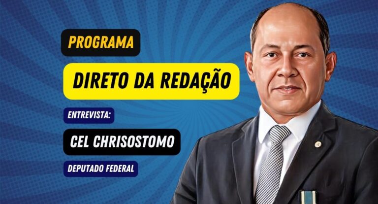 Programa Direto da Redação entrevista: Cel. Chrisostomo - Deputado federal - News Rondônia