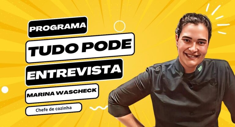 PodCast Tudo PodE entrevista a chefe de cozinha Marina Wascheck