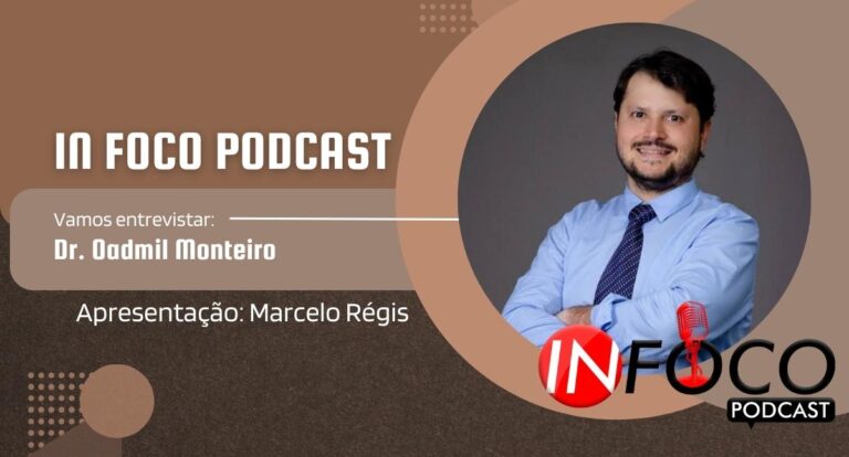 In Foco PodCast entrevista o Dr. Oadmil Monteiro - News Rondônia