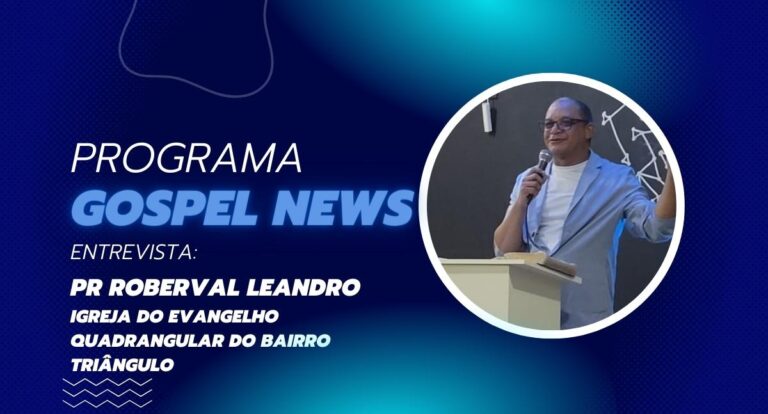 Programa Gospel News entrevista: Pr. Roberval Leandro - News Rondônia