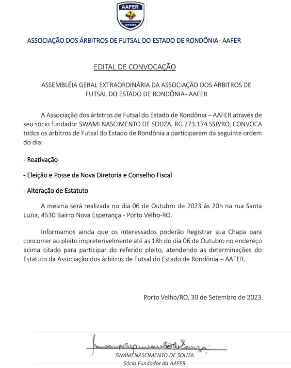 EDITAL DE CONVOCAÇÃO: ASSEMBLEIA GERAL EXTRAORDINÁRIA DA ASSOCIAÇÃO DOS ÁRBITROS DE FUTSAL DO ESTADO DE RONDÔNIA – AAFER - News Rondônia