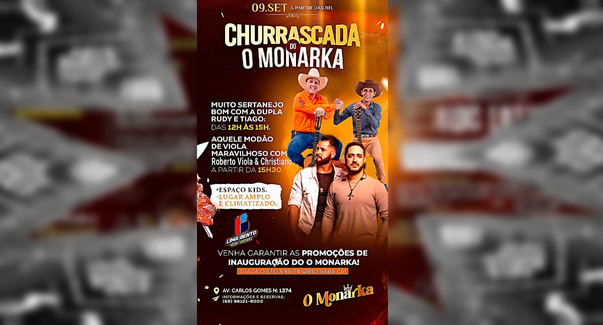 GASTRONOMIA - Sábado tem 'Churrascada Do Monarka' e shows de sertanejo e modão de viola - News Rondônia