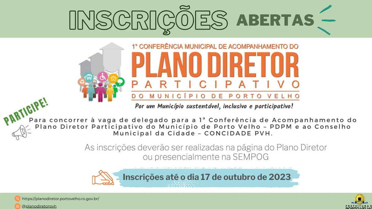 Inscrições abertas para delegado da 1ª Conferência Municipal de Acompanhamento do Plano Diretor - News Rondônia