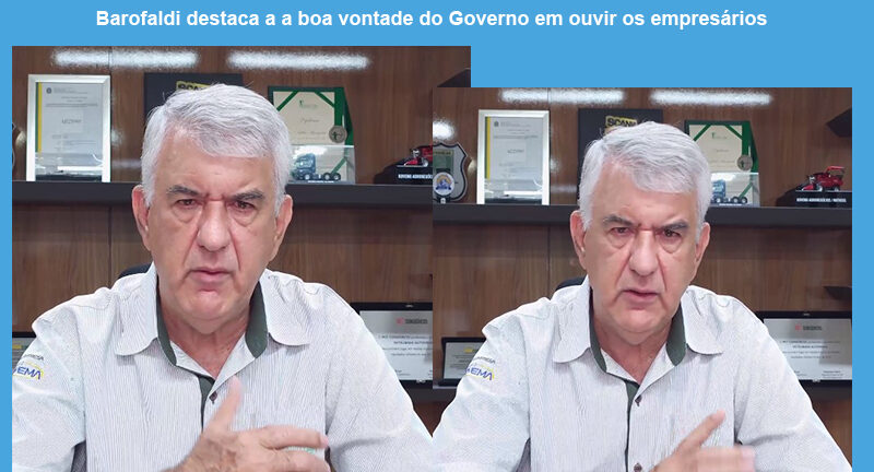 BAROFALDI COMEMORA DIÁLOGO, ANUNCIA COMISSÃO E DIZ QUE GOVERNO ESTÁ COM BOA VONTADE PARA ATENDER O EMPRESARIADO
