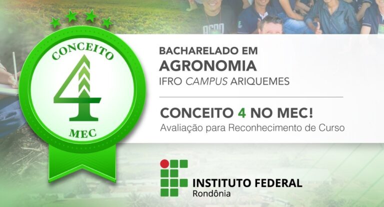 Bacharelado em Agronomia do Campus Ariquemes recebe nota 4 em avaliação do MEC