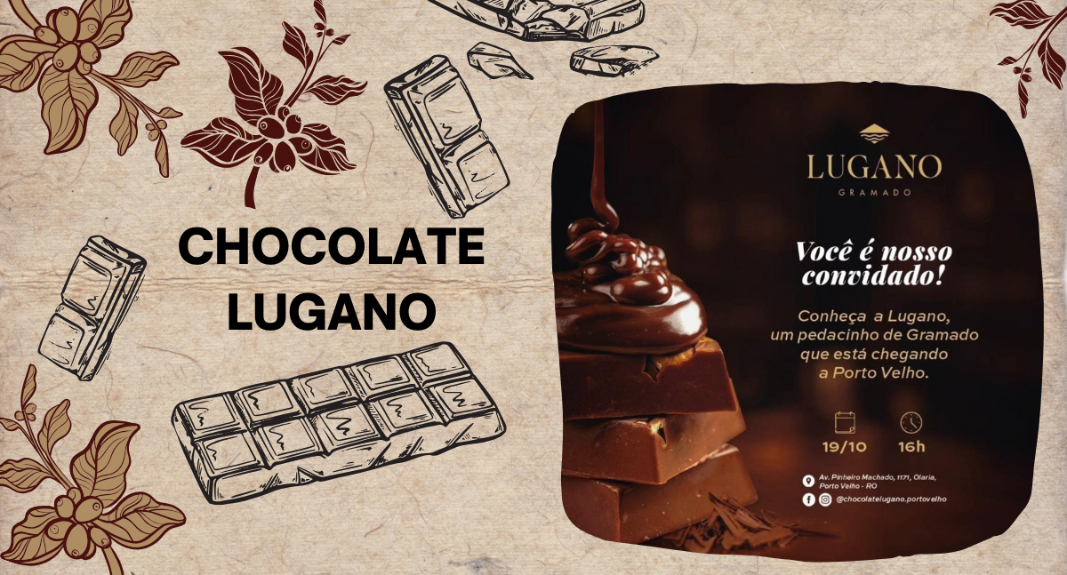 Agenda News: Chocolate Lugano chega a Porto Velho, por Renata Camurça - News Rondônia