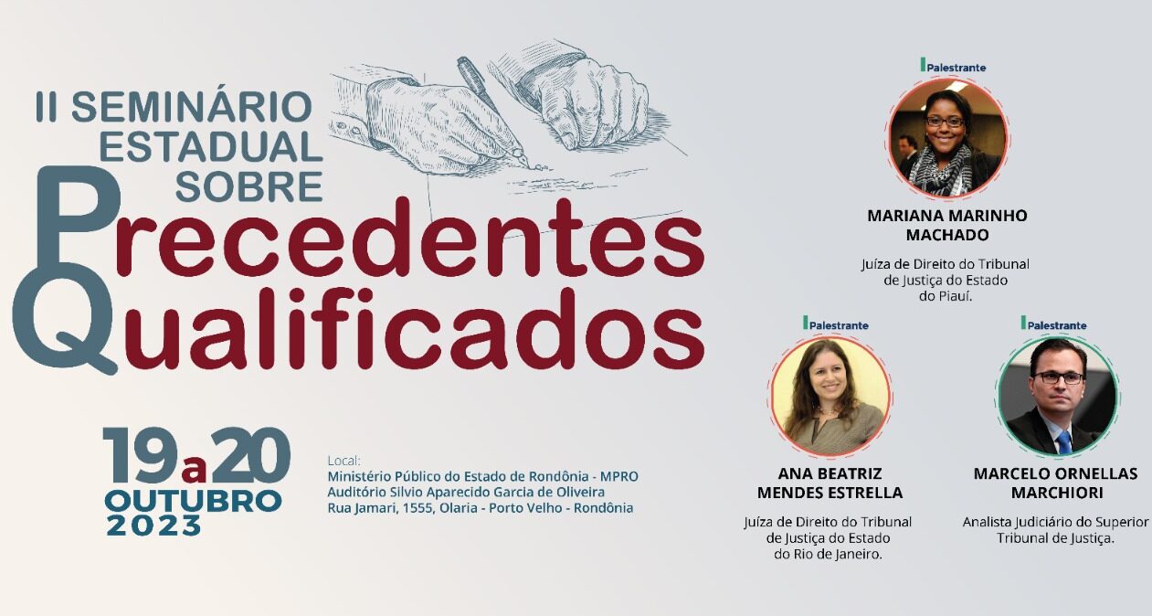 II Seminário Estadual sobre Precedentes Qualificados começa nesta quinta-feira, 19, no auditório do MPRO
