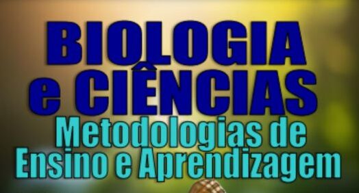 Professores e acadêmicos de Ciências Biológicas do Campus Ariquemes publicam e-book sobre metodologias de ensino e aprendizagem