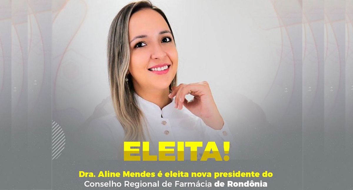 Dra. Aline Mendes é eleita nova presidente do Conselho Regional de Farmácia de Rondônia