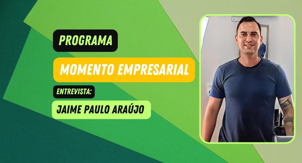 Programa Momento Empresarial entrevista: Jaime Paulo Araújo - Barbearia The Hoss - News Rondônia