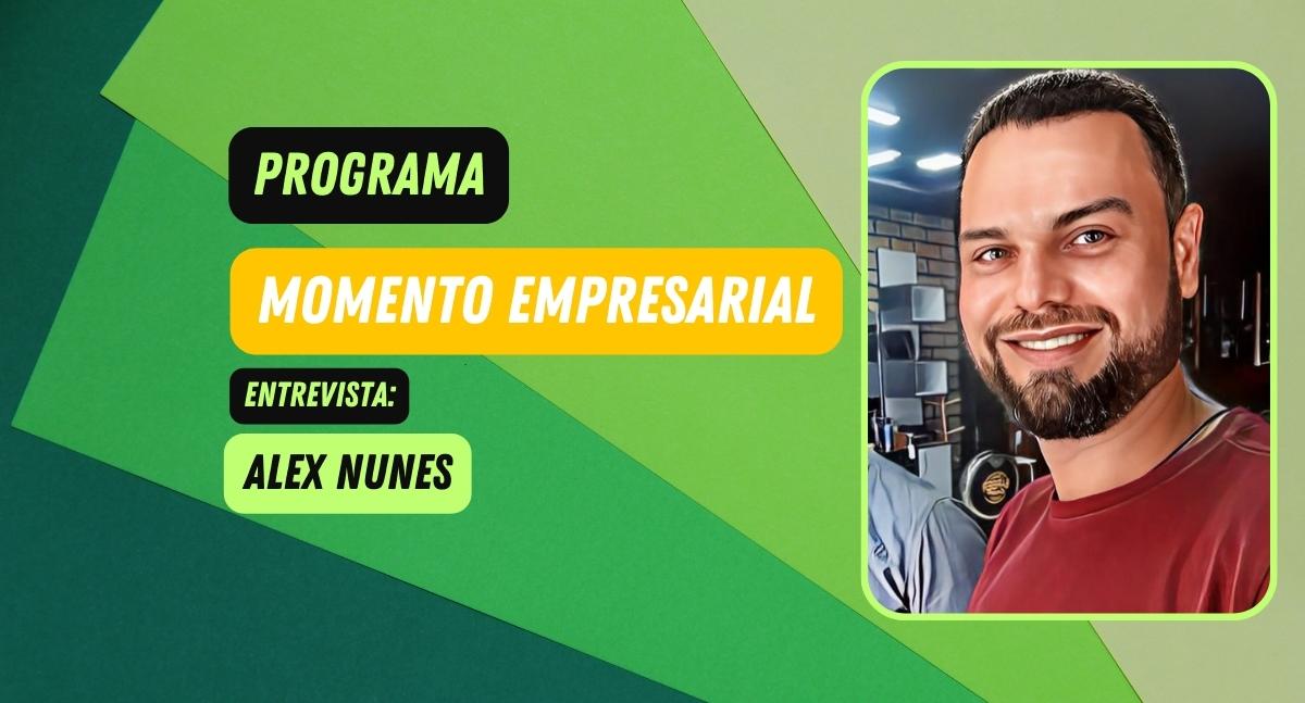 Momento empresarial entrevista: Alex Nunes - Eco Vibe, Circo da Meia Noite e Winner Mídia PVH - News Rondônia