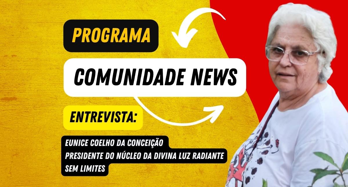Programa Comunidade News entrevista: Eunice Coelho da Conceição - News Rondônia