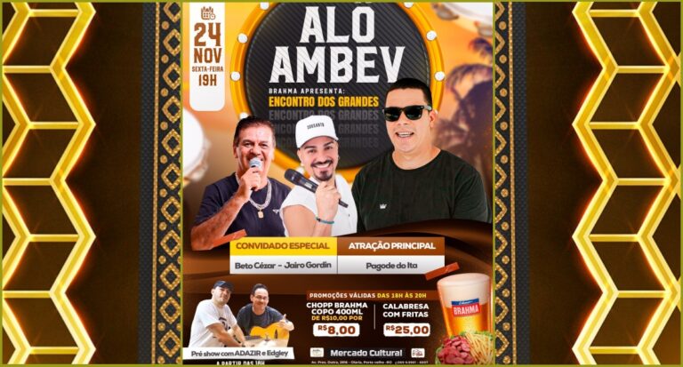 SHOWS - Pagode do Ita, Jaíro Gordin e Beto Cezar são algumas das atrações na festa "Alô Ambev" no Mercado Cultural - News Rondônia