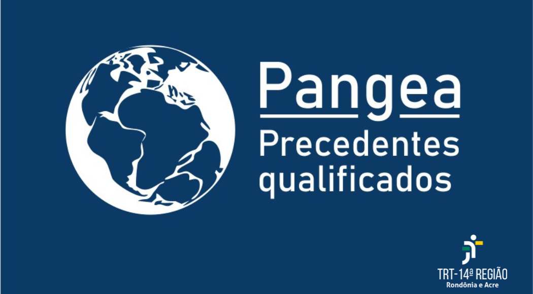 Justiça do Trabalho de RO e AC implanta sistema Pangea para pesquisa de precedentes qualificados