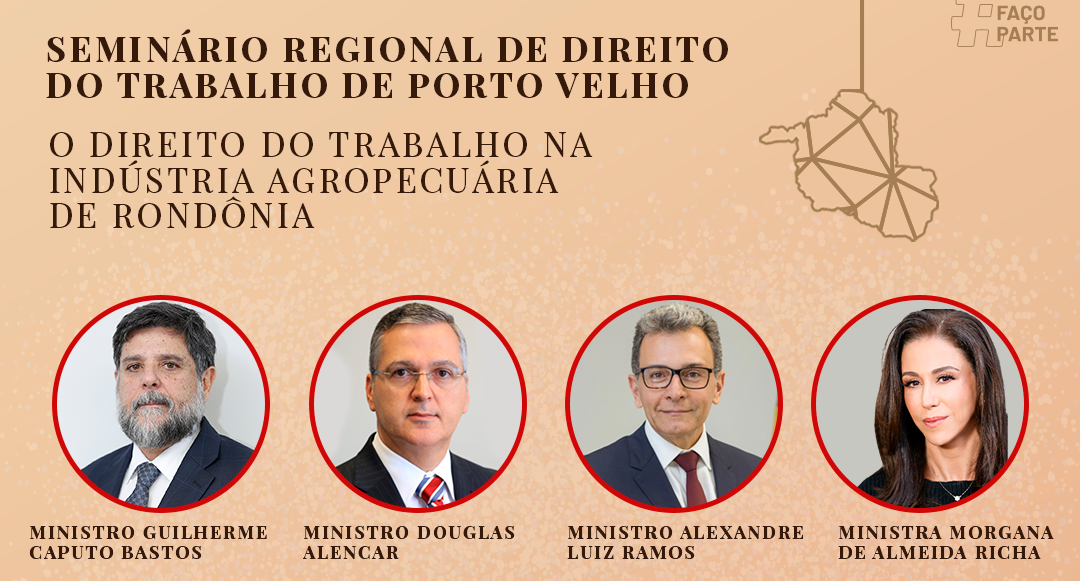 OABRO será palco do Seminário Regional de Direito do Trabalho, que debaterá os desafios da indústria agropecuária em Rondônia