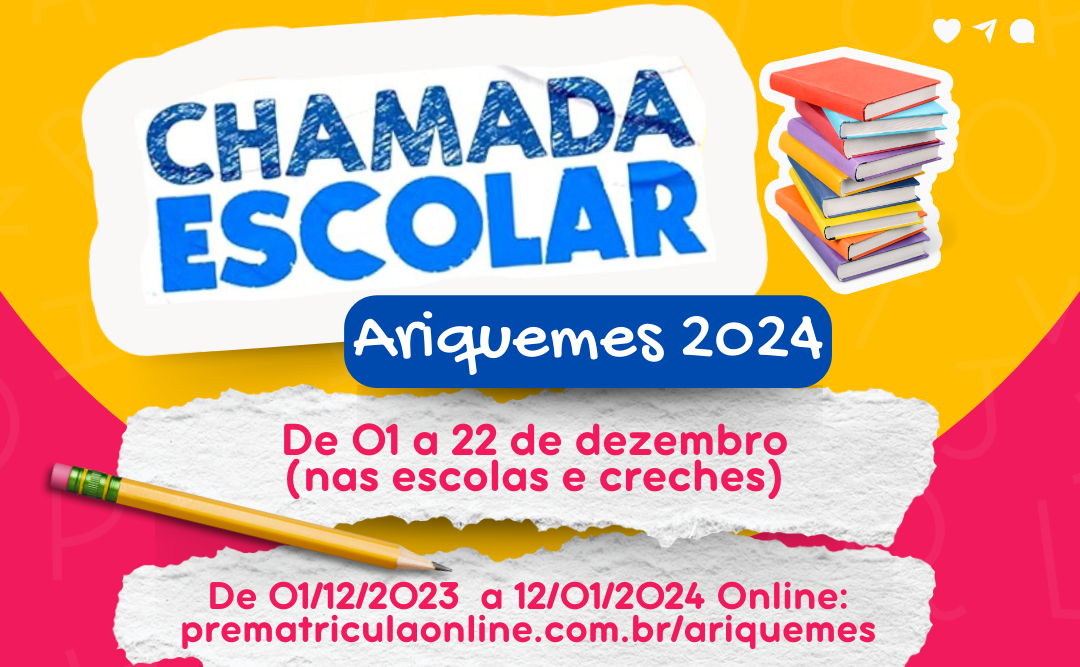 Prefeitura De Ariquemes Lança Edital Para A Chamada Escolar Matrículas E Rematrículas Para O 2336