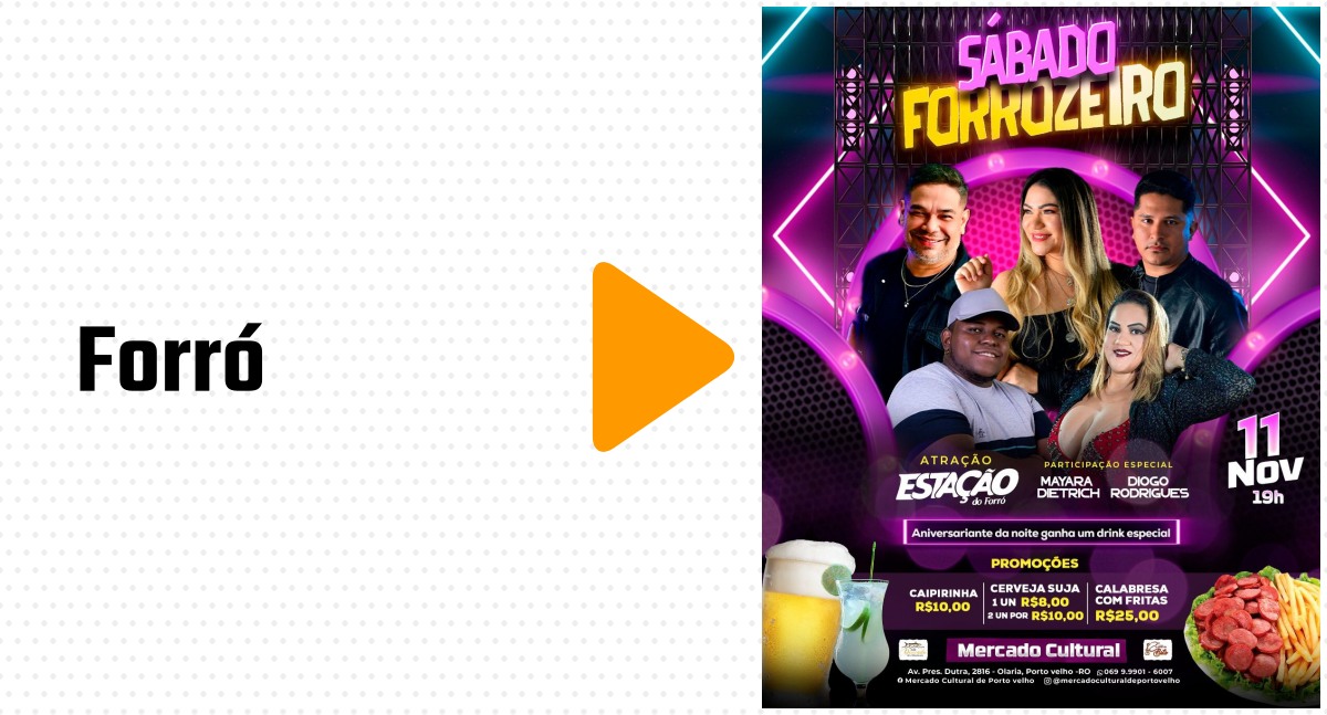 Quatro atrações na 'Feijoada com Samba e Pagode' e a noite show da Estação do Forró no Mercado Cultural - News Rondônia