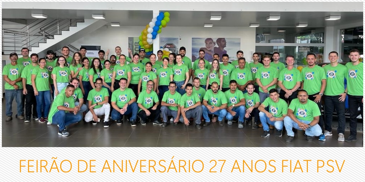 Coluna social Marisa Linhares: Feirão de aniversário 27 anos Fiat PSV - News Rondônia