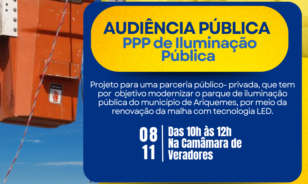 Prefeitura realizará audiência pública sobre projeto para revitalização da Iluminação Pública de Ariquemes
