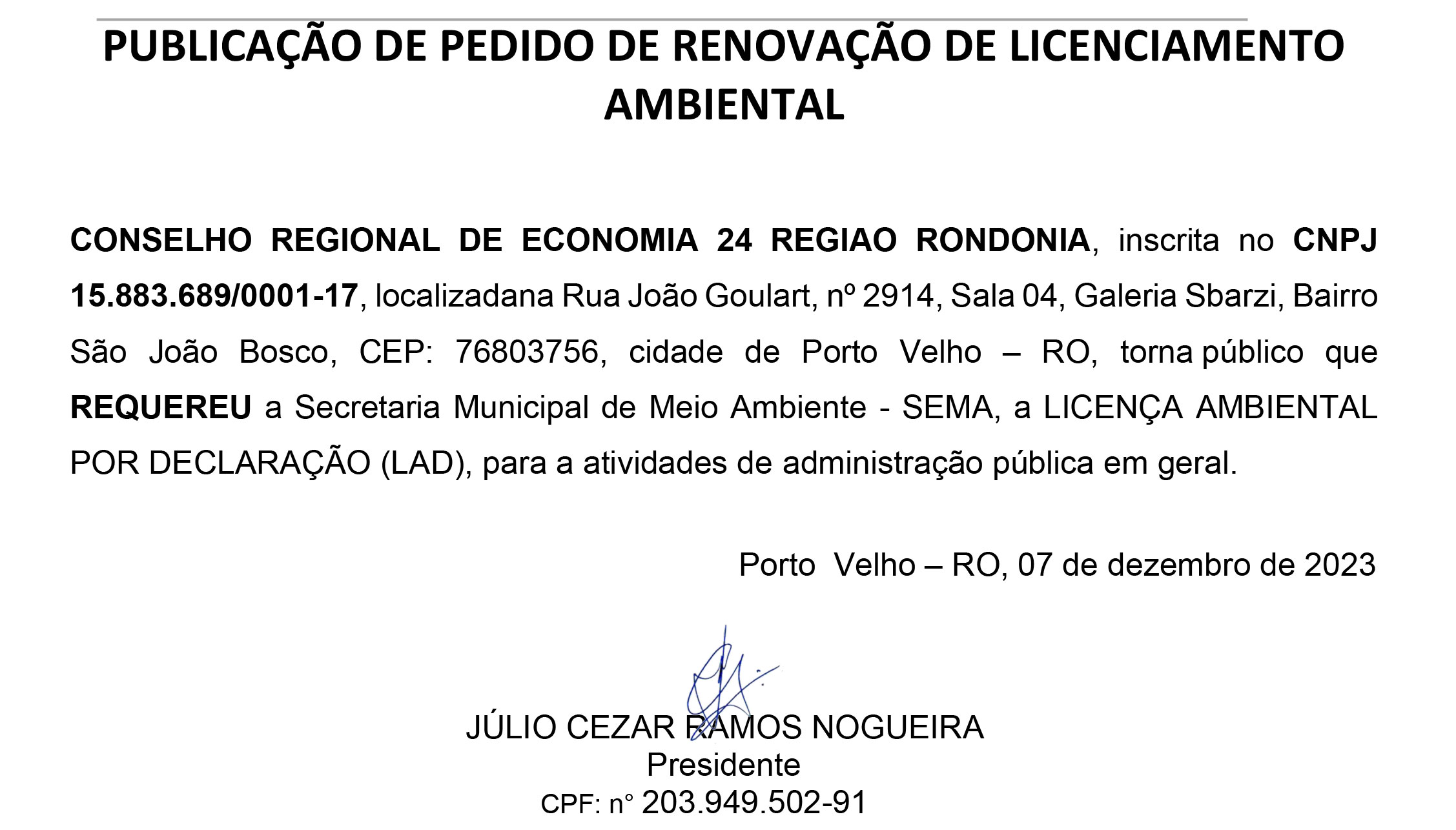 Requerimento de Renovação da Licença Ambiental: CONSELHO REGIONAL DE ECONOMIA 24 REGIAO RONDONIA - News Rondônia