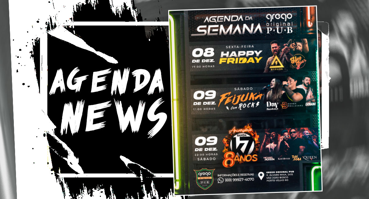 Agenda News: Happy Friday, Feijuka com Rock e Aniversário Banda K7, confira as atrações do Grego Original Pub - News Rondônia
