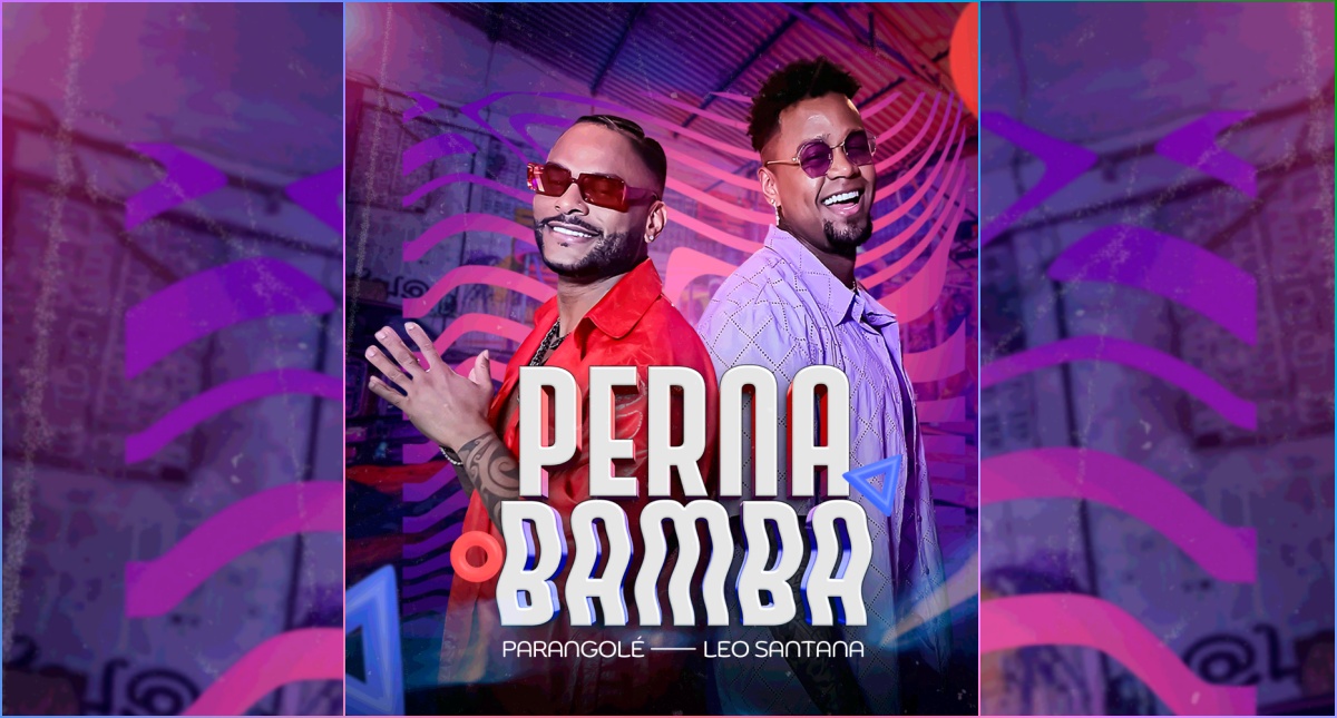 Parangolé se junta com o ex-vocalista Léo Santana para o 'hit do verão' "Perna Bamba"