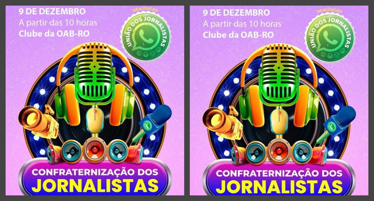 CONFRATERNIZAÇÃO- Festa dos Jornalistas é neste sábado, 09/12, no Clube da OAB - News Rondônia