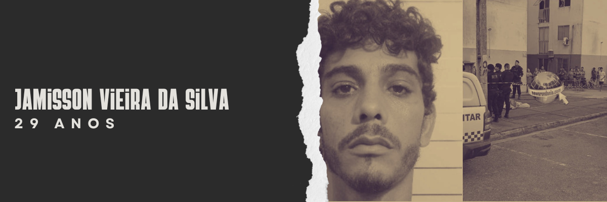 Jamisson Vieira da Silva, 29 anos