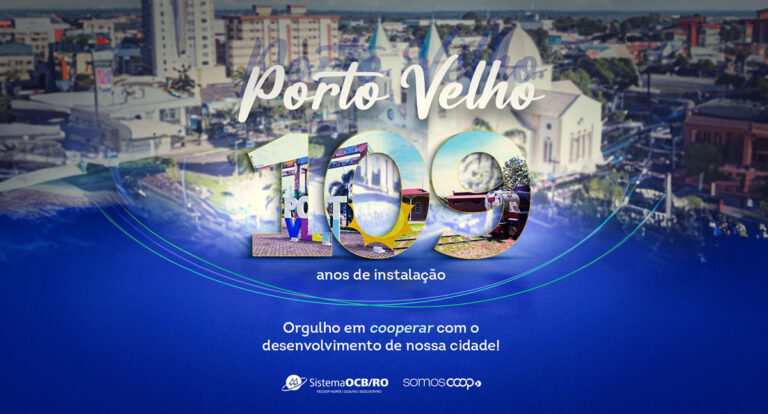 Porto Velho 109 anos: o cooperativismo também faz parte dessa história