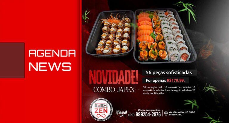 Agenda News: Experimente o novo Combo Japex e outras delícias do Sushi Zen - News Rondônia