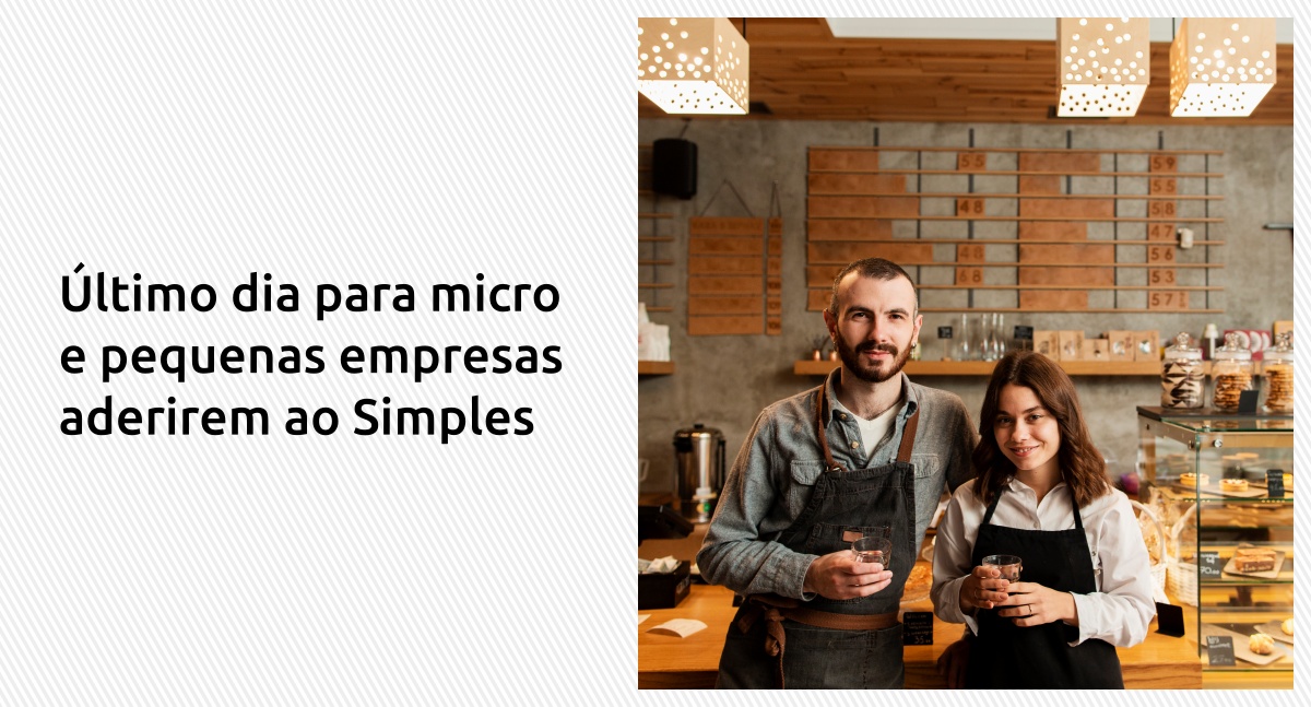 Último dia para micro e pequenas empresas aderirem ao Simples