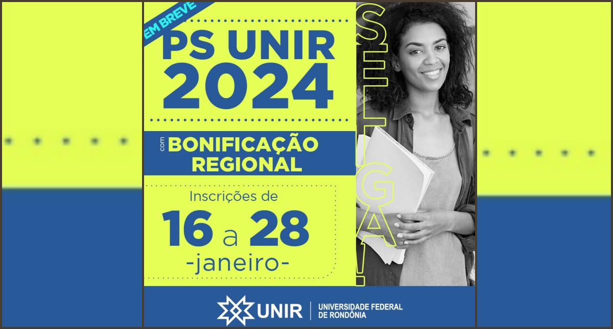 PS UNIR 2024 – UNIR prepara primeira seleção com Bonificação Regional