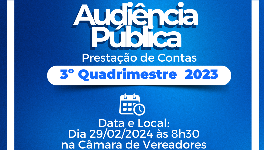 Prefeitura de Ariquemes realizará audiência pública para prestação de contas do 3º quadrimestre de 2023