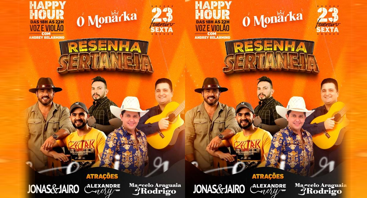 Hoje tem Alexandre Nery, Jonas & Jaíro e Marcelo Araguaia & Rodrigo no O Monarka