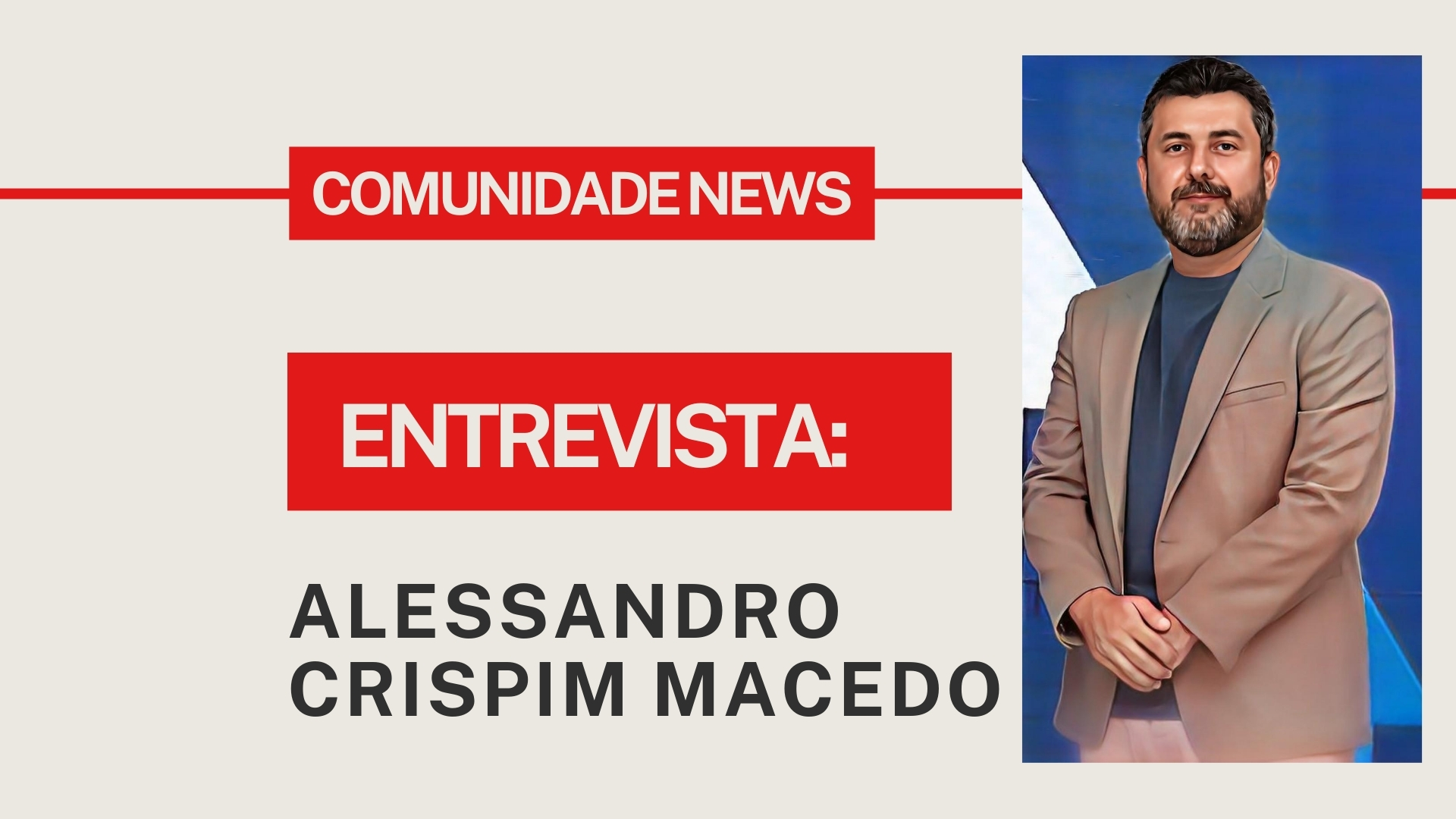 Carlos Oliveira e Alessandro Macedo: Um diálogo essencial sobre empreendedorismo no Comunidade News