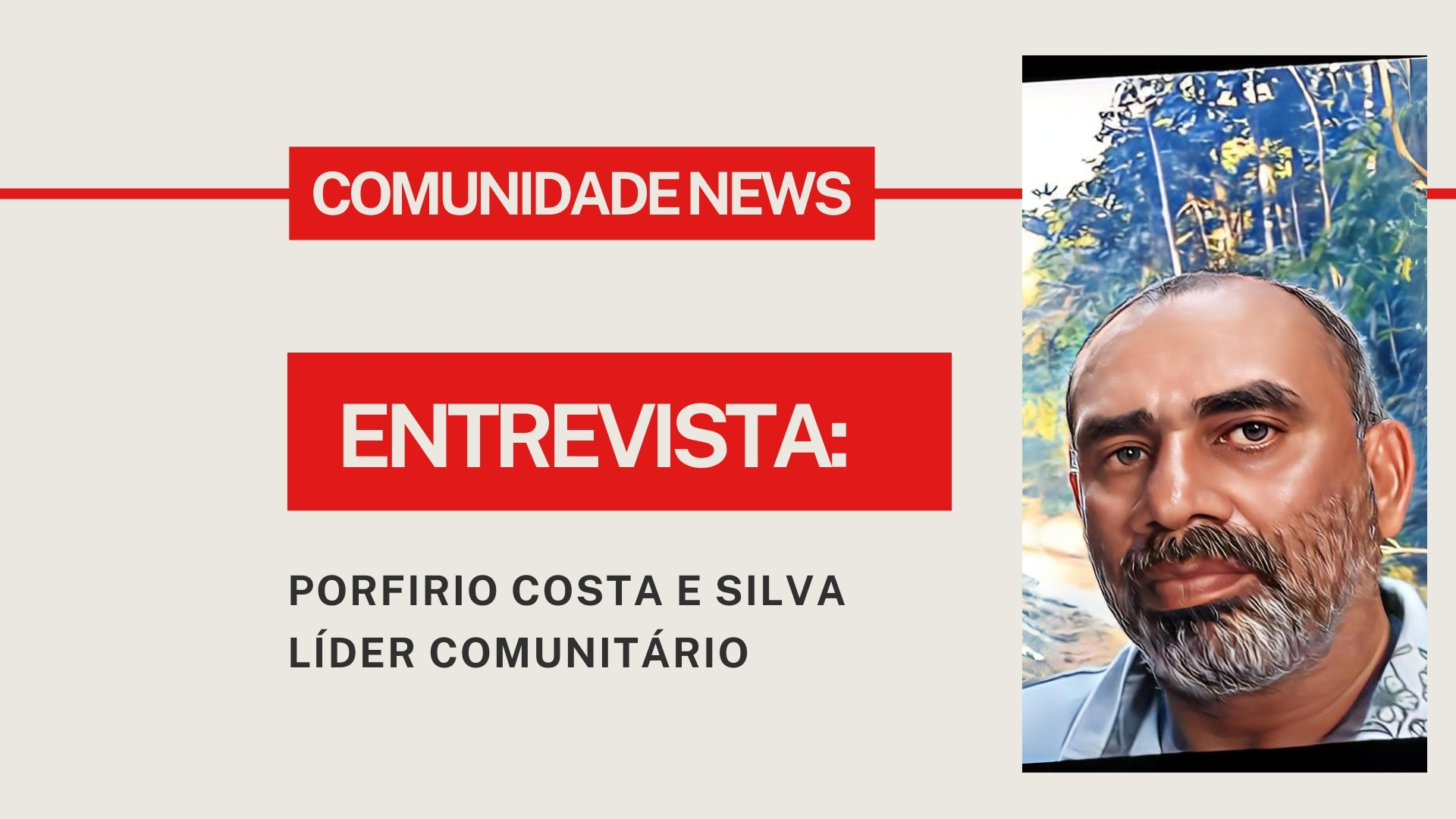Comunidade News entrevista: Porfirio Costa e Silva - News Rondônia