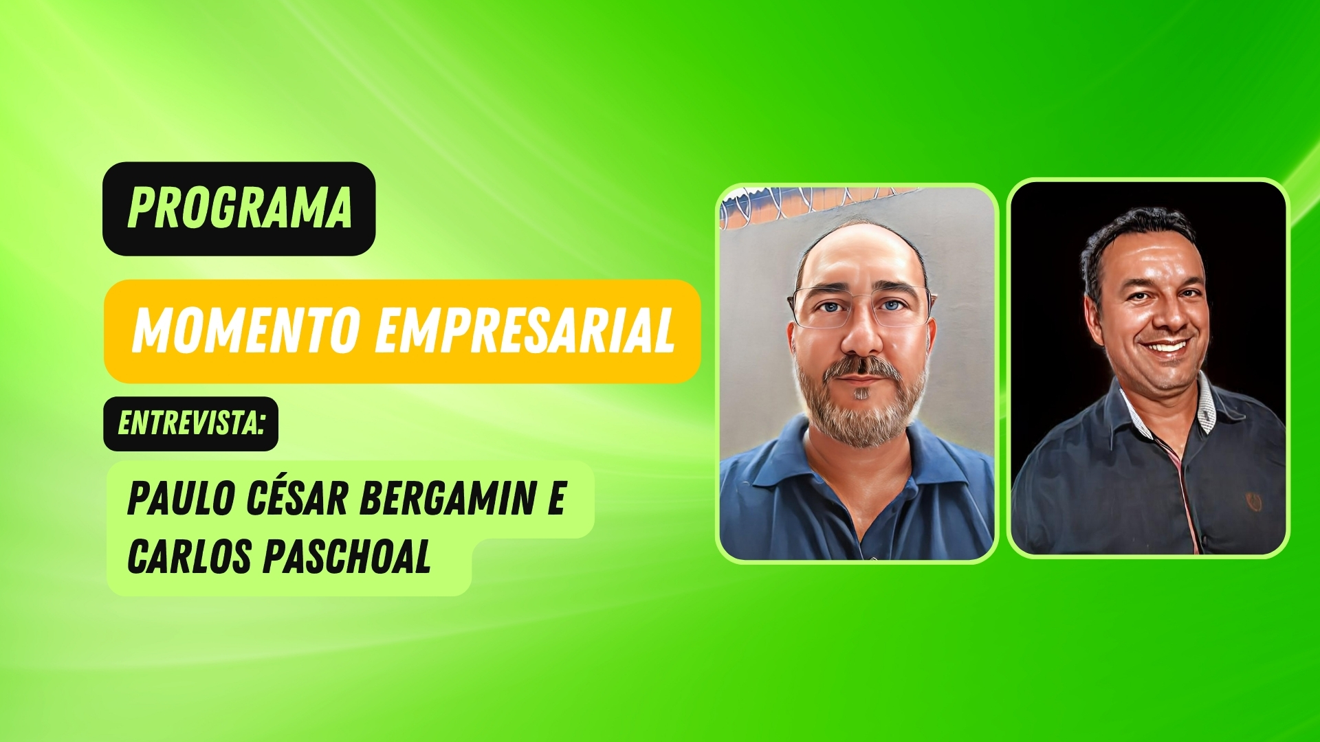 Programa Momento Empresarial entrevista: Paulo César Bergamin e Carlos Paschoal - News Rondônia